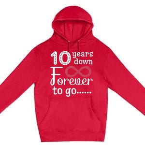 10 Years Down Forever To Go Cute 10th Wedding Anniversary Premium Pullover Hoodie