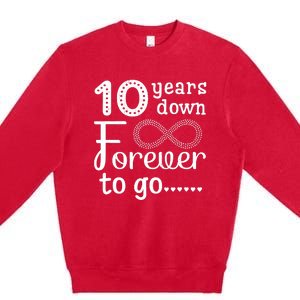 10 Years Down Forever To Go Cute 10th Wedding Anniversary Premium Crewneck Sweatshirt