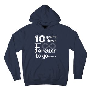 10 Years Down Forever To Go Cute 10th Wedding Anniversary Hoodie