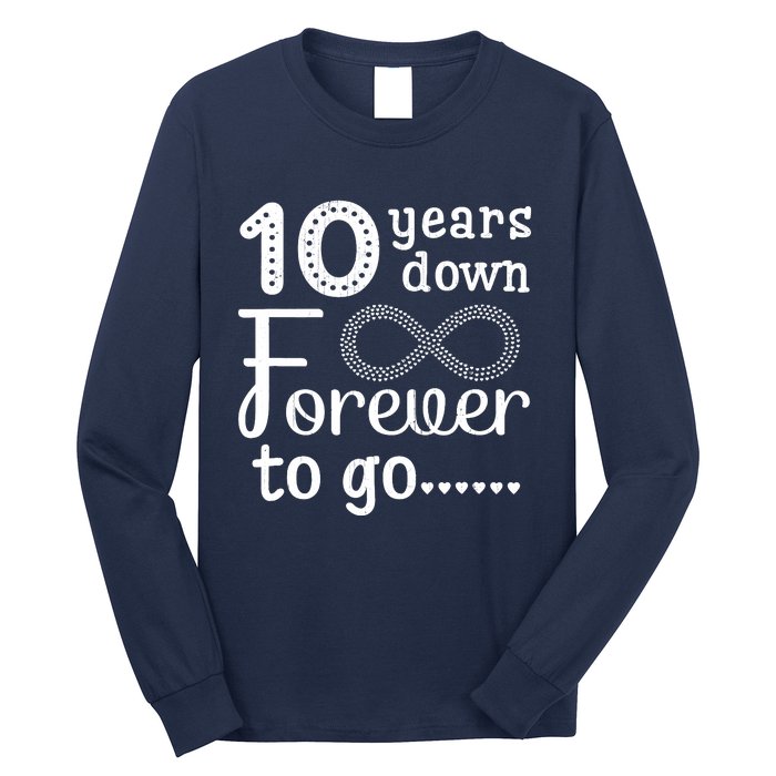 10 Years Down Forever To Go Cute 10th Wedding Anniversary Long Sleeve Shirt