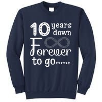 10 Years Down Forever To Go Cute 10th Wedding Anniversary Sweatshirt