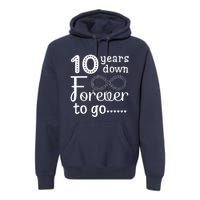 10 Years Down Forever To Go Cute 10th Wedding Anniversary Premium Hoodie