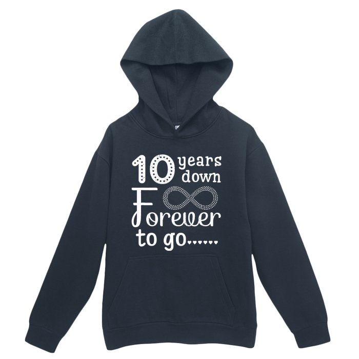 10 Years Down Forever To Go Cute 10th Wedding Anniversary Urban Pullover Hoodie