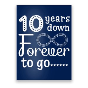 10 Years Down Forever To Go Cute 10th Wedding Anniversary Poster