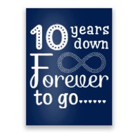 10 Years Down Forever To Go Cute 10th Wedding Anniversary Poster