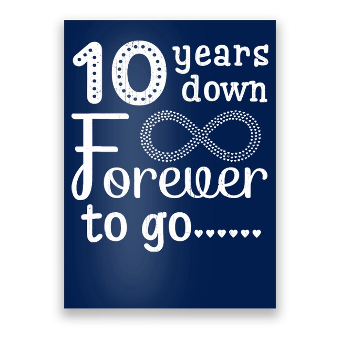 10 Years Down Forever To Go Cute 10th Wedding Anniversary Poster