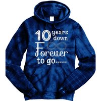 10 Years Down Forever To Go Cute 10th Wedding Anniversary Tie Dye Hoodie