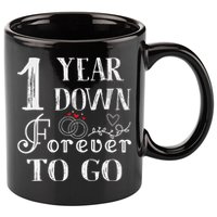 1 Year Down Forever To Go Couple 1st Wedding Anniversary 11oz C Handle Ceramic Mug