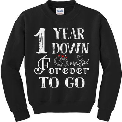 1 Year Down Forever To Go Couple 1st Wedding Anniversary Kids Sweatshirt