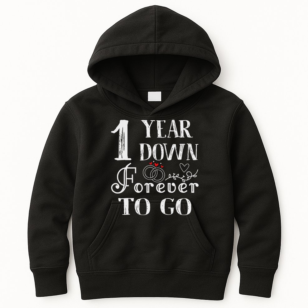 1 Year Down Forever To Go Couple 1st Wedding Anniversary Kids Hoodie