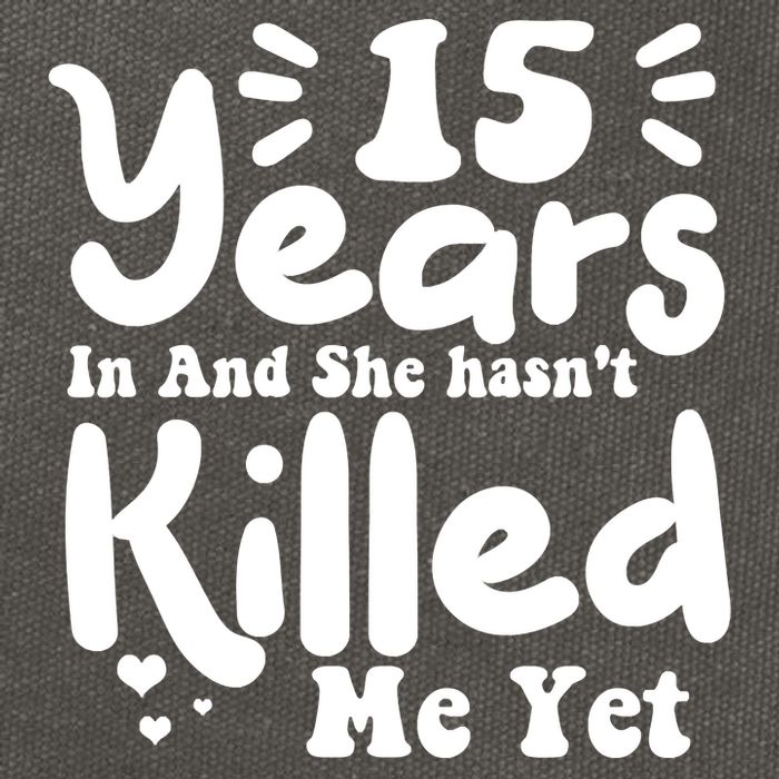15 Years In & She Hasn't Killed Me Yet 15th Anniversary Cotton Canvas Backpack