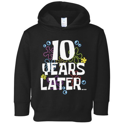 10 Years Later Ten 10 Year Old Birthday Gifts Toddler Hoodie