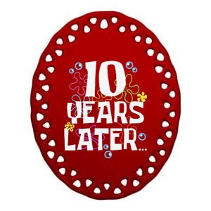 10 Years Later Ten 10 Year Old Birthday Gifts Ceramic Oval Ornament