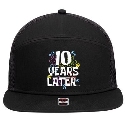 10 Years Later Ten 10 Year Old Birthday 7 Panel Mesh Trucker Snapback Hat