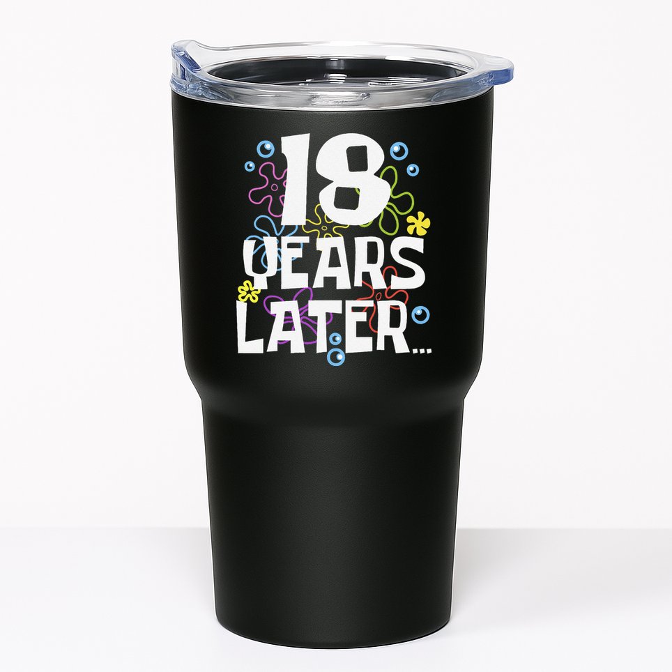 18 Years Later Eighteen 18 Year Old Birthday Gift Tumbler
