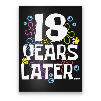 18 Years Later Eighteen 18 Year Old Birthday Gift Poster