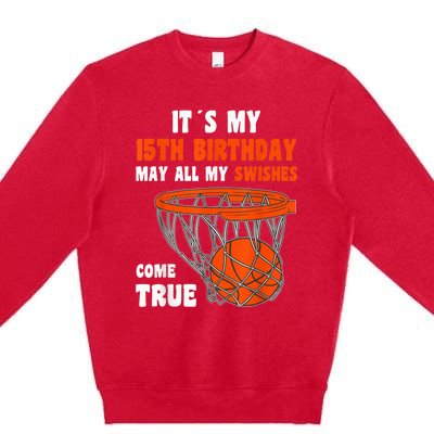 15 Year Old Happy 15th Birthday Basketball 15th Birthday Premium Crewneck Sweatshirt