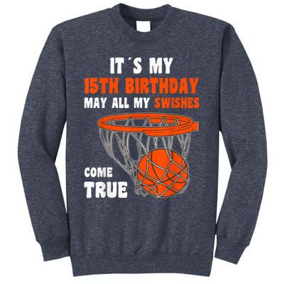 15 Year Old Happy 15th Birthday Basketball 15th Birthday Sweatshirt