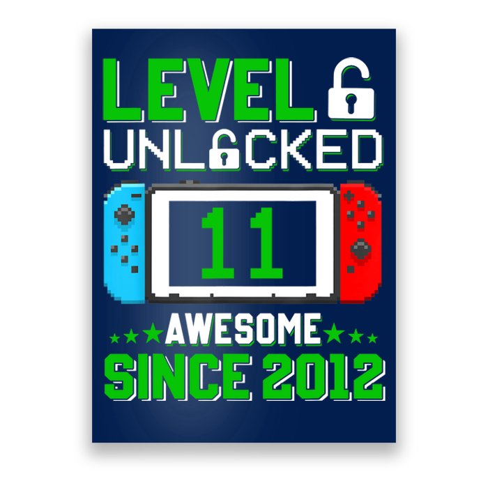 11 Year Old Boy Level 11 Unlocked Awesome 2012 11th Birthday Poster