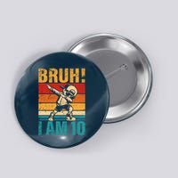 10 Year Old Birthday Dabbing Boy Bruh ItS My 10th Birthday Button