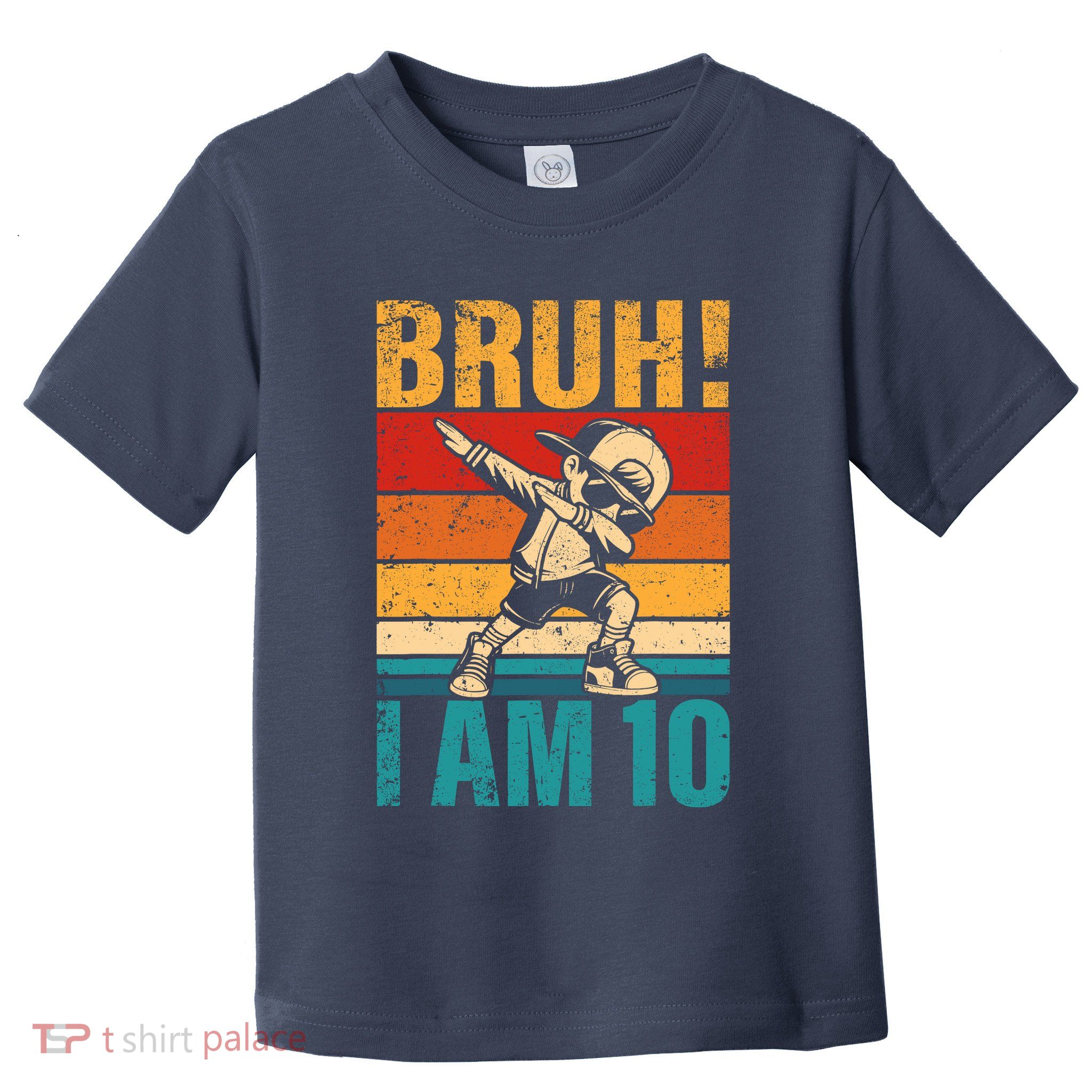 10 Year Old Birthday Dabbing Boy Bruh ItS My 10th Birthday Toddler T-Shirt