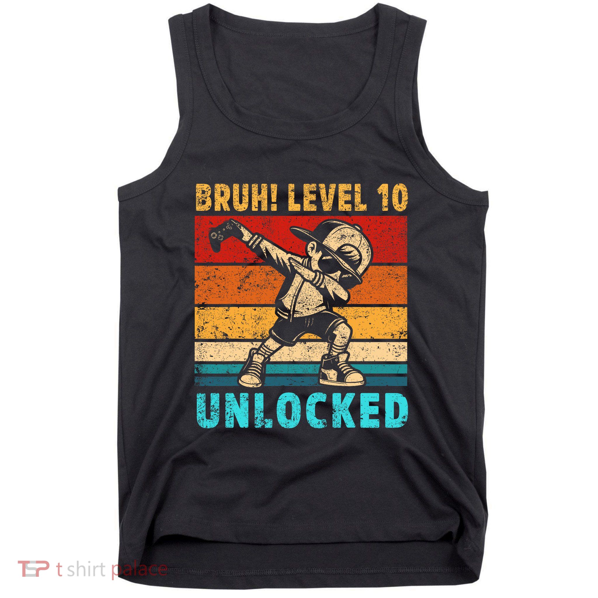 10 Year Old Birthday Dabbing Boy Bruh 10th Level Unlocked Tank Top
