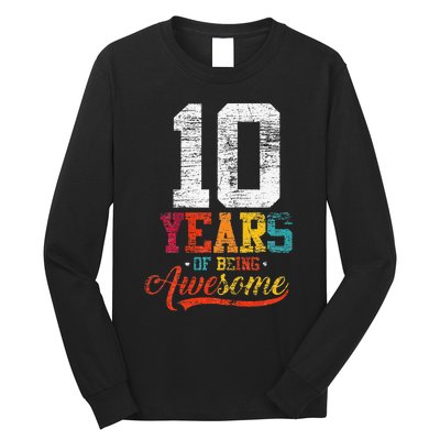 10 Years Of Being Awesome Gifts 10 Years Old 10th Birthday Long Sleeve Shirt