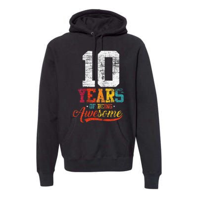 10 Years Of Being Awesome Gifts 10 Years Old 10th Birthday Premium Hoodie