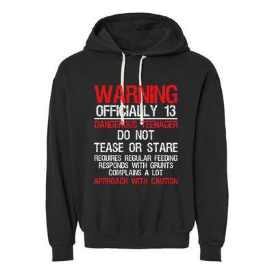 13 Years Old Warning Dangerous Teenager 13th Birthday Garment-Dyed Fleece Hoodie