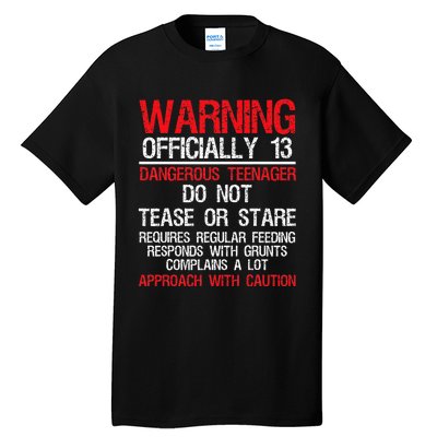 13 Years Old Warning Dangerous Teenager 13th Birthday Tall T-Shirt