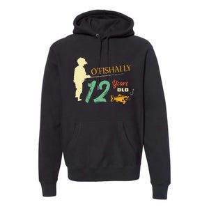 12 Year Old Fishing Gift 12 Yo Twelve Year Old 12th Birthday Premium Hoodie