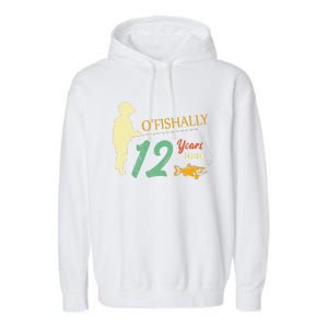 12 Year Old Fishing Gift 12 Yo Twelve Year Old 12th Birthday Garment-Dyed Fleece Hoodie