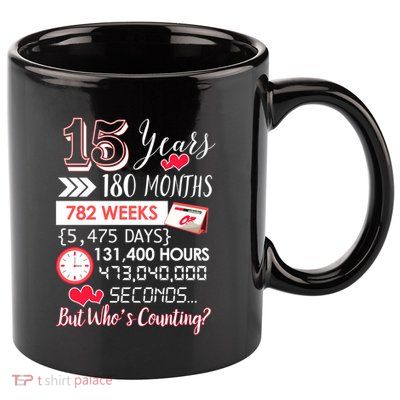 15 Years Of Marriage Happily Married Couple 15th Wedding Anniversary Gift 11oz C Handle Ceramic Mug