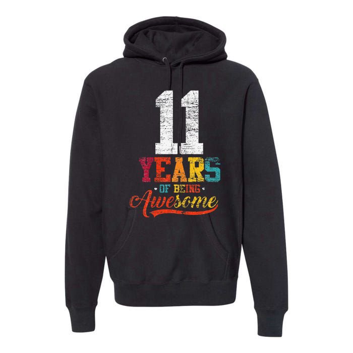 11 Years Of Being Awesome Gifts 11 Years Old 11th Birthday Premium Hoodie