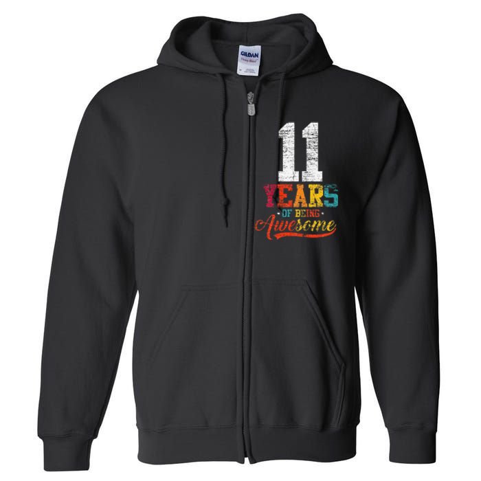 11 Years Of Being Awesome Gifts 11 Years Old 11th Birthday Full Zip Hoodie