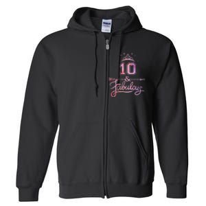 10 Years Old And Fabulous Girl 10th Birthday Full Zip Hoodie