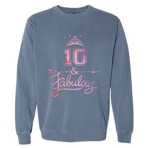 10 Years Old And Fabulous Girl 10th Birthday Garment-Dyed Sweatshirt