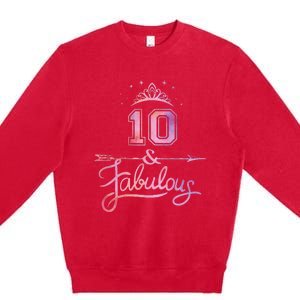 10 Years Old And Fabulous Girl 10th Birthday Premium Crewneck Sweatshirt