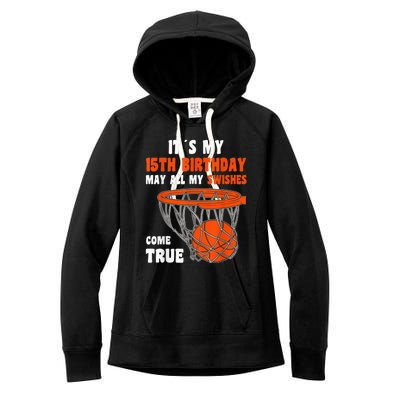 15 Year Old Happy 15th Birthday Basketball 15th Birthday Women's Fleece Hoodie