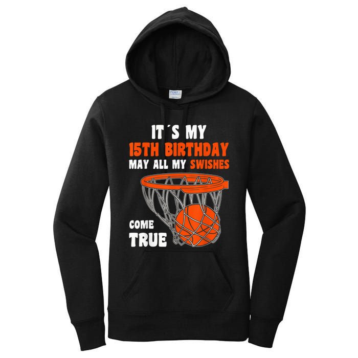 15 Year Old Happy 15th Birthday Basketball 15th Birthday Women's Pullover Hoodie