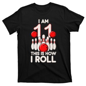 11 Year Old Bowling Party 11th Birthday Is How I Roll T-Shirt