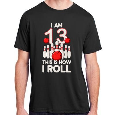 13 Year Old Bowling Party 13th Birthday Is How I Roll Adult ChromaSoft Performance T-Shirt