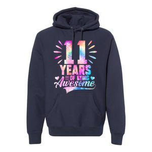 11 Years Old 11th Birthday Tie Dye Being Awesome Premium Hoodie