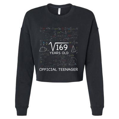 13 Year Old Birthday Official Teenager Square Root Of 169 Cropped Pullover Crew