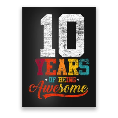 10 Years Of Being Awesome Gifts 10 Years Old 10th Birthday Poster