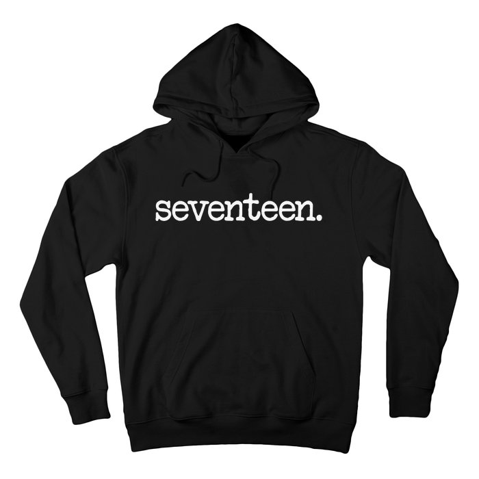 17 Years Old Seventeen. 17th Birthday Gift Hoodie