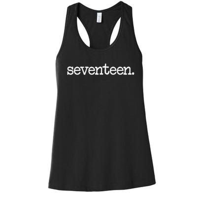 17 Years Old Seventeen. 17th Birthday Gift Women's Racerback Tank