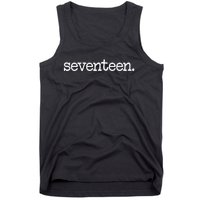 17 Years Old Seventeen. 17th Birthday Gift Tank Top