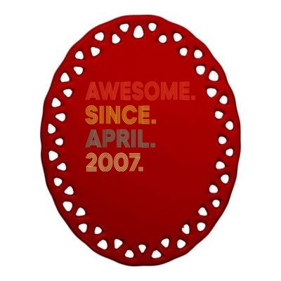 16 Year Old Awesome Since April 2007 16th Birthday Ceramic Oval Ornament