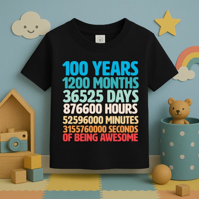 100 Years Of Being Awesome 100th Birthday Time Breakdown Toddler T-Shirt